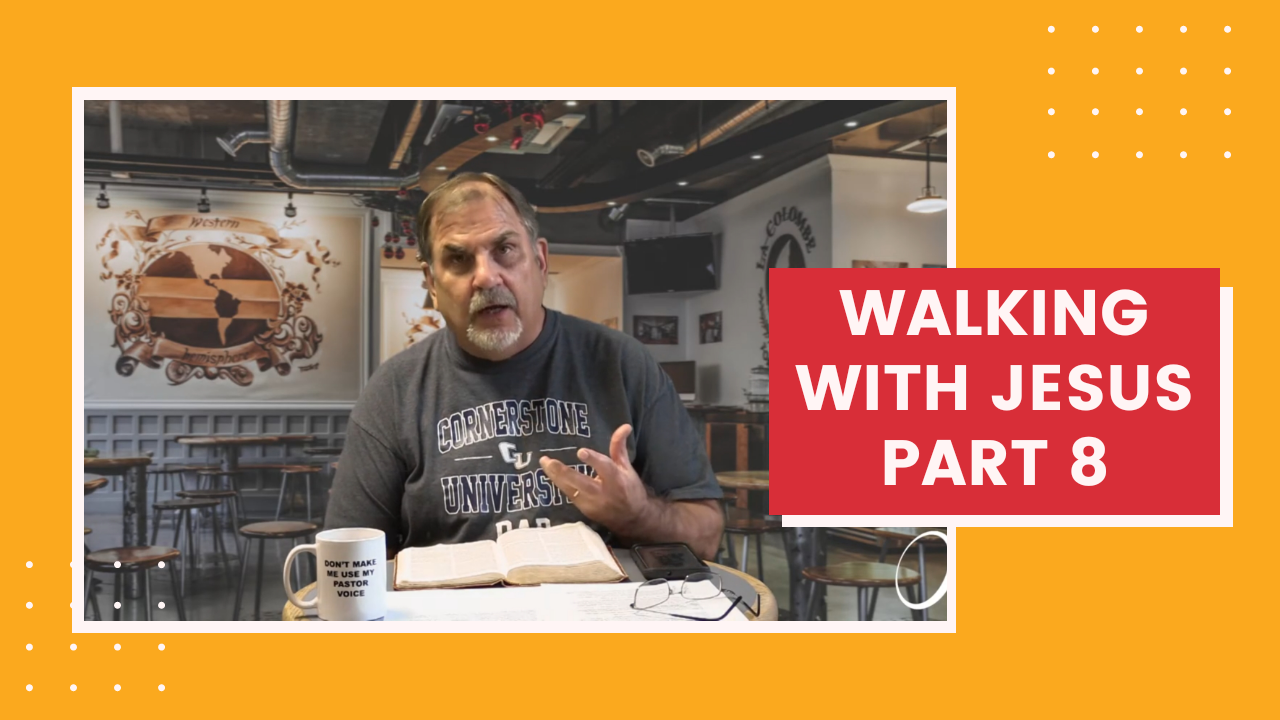 Walking with Jesus Part 8: Episode 67