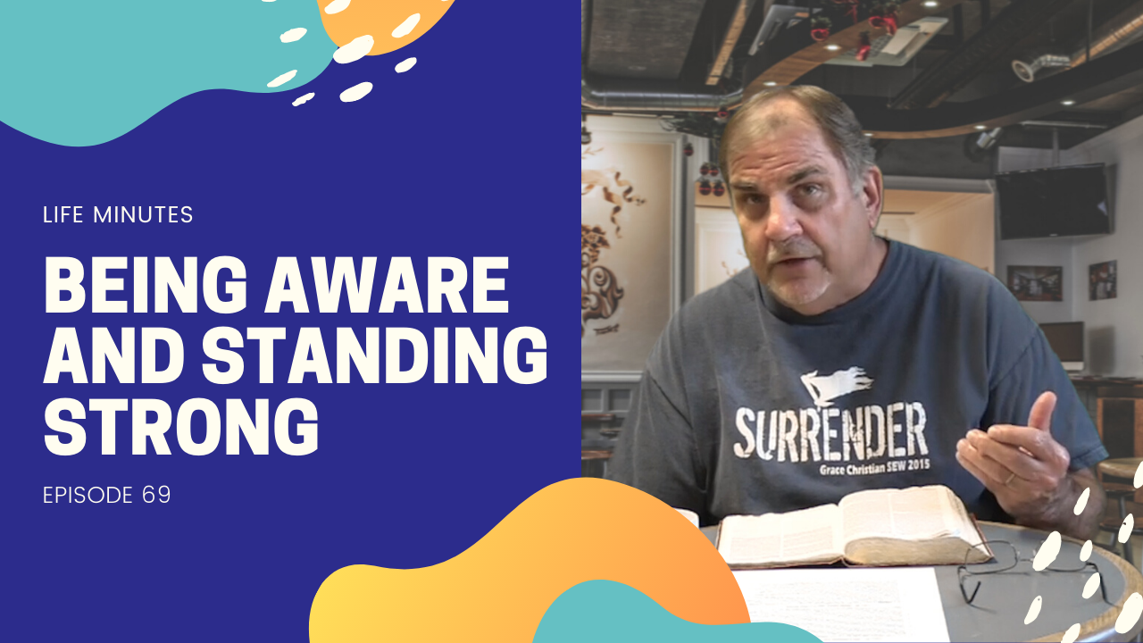 Being Aware and Staying Strong: Episode 69