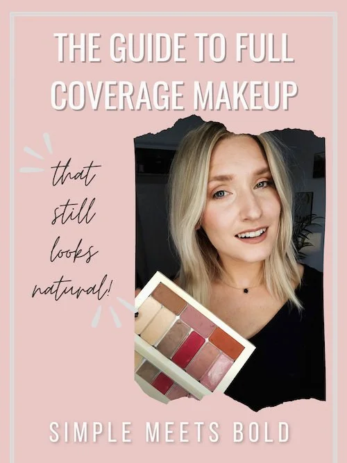 How To Do Full Coverage Makeup That Looks Natural