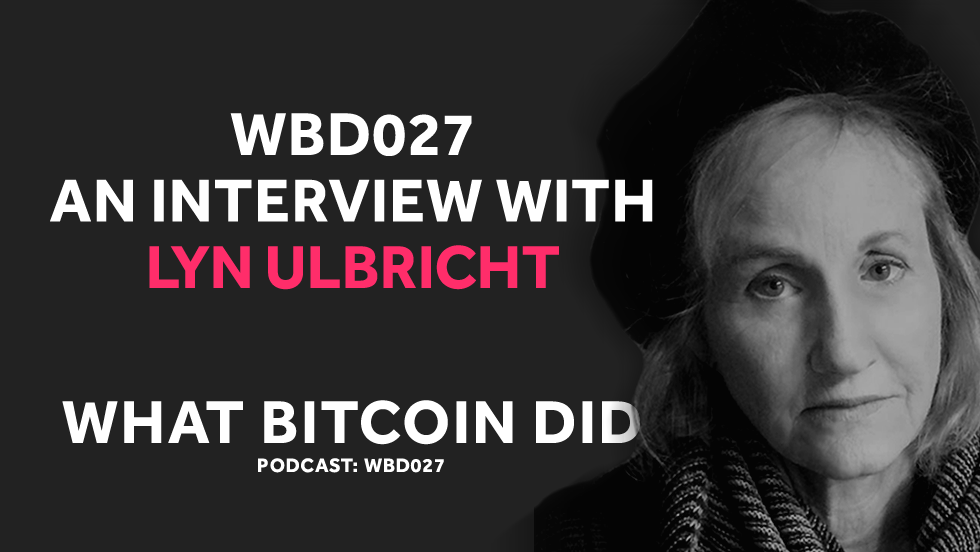 WBD027 - Interview with Lyn Ulbricht.png