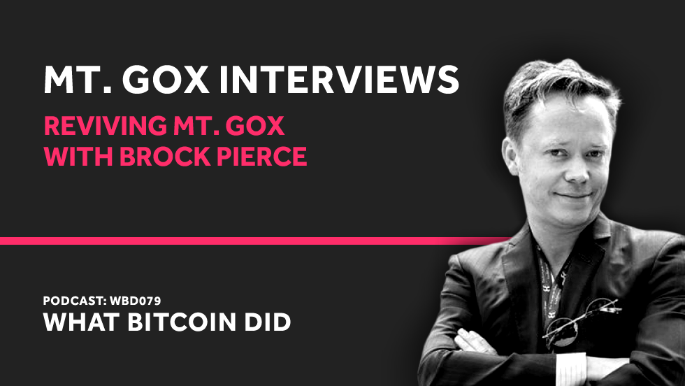 Brock Pierce on Reviving Mt. Gox FEBRUARY 22, 2019