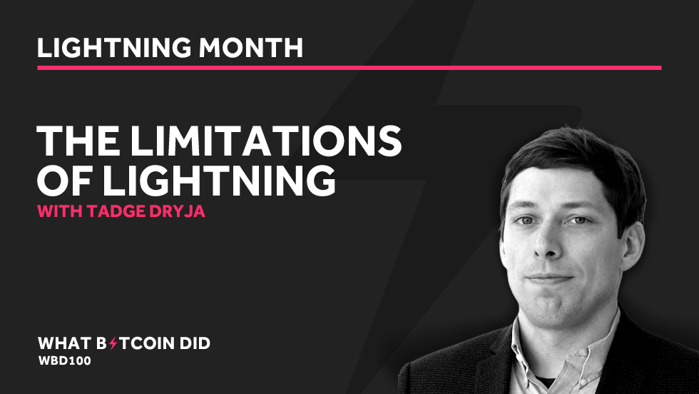 Tadge Dryja on the Limitations of the Lightning Network APRIL 26, 2019