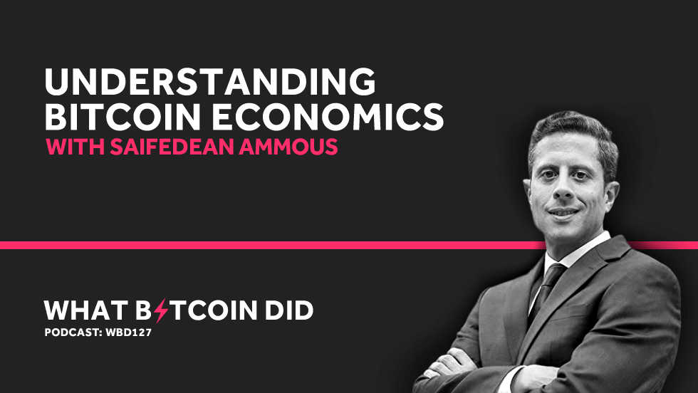 Saifedean Ammous on Understanding Bitcoin Economics JULY 19, 2019