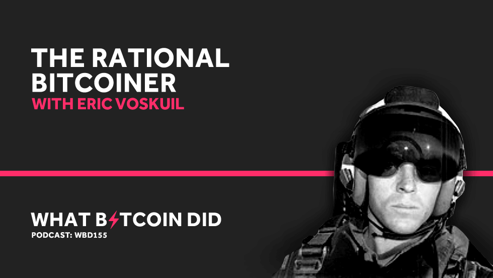 Eric Voskuil is the Most Rational Bitcoiner OCTOBER 8, 2019