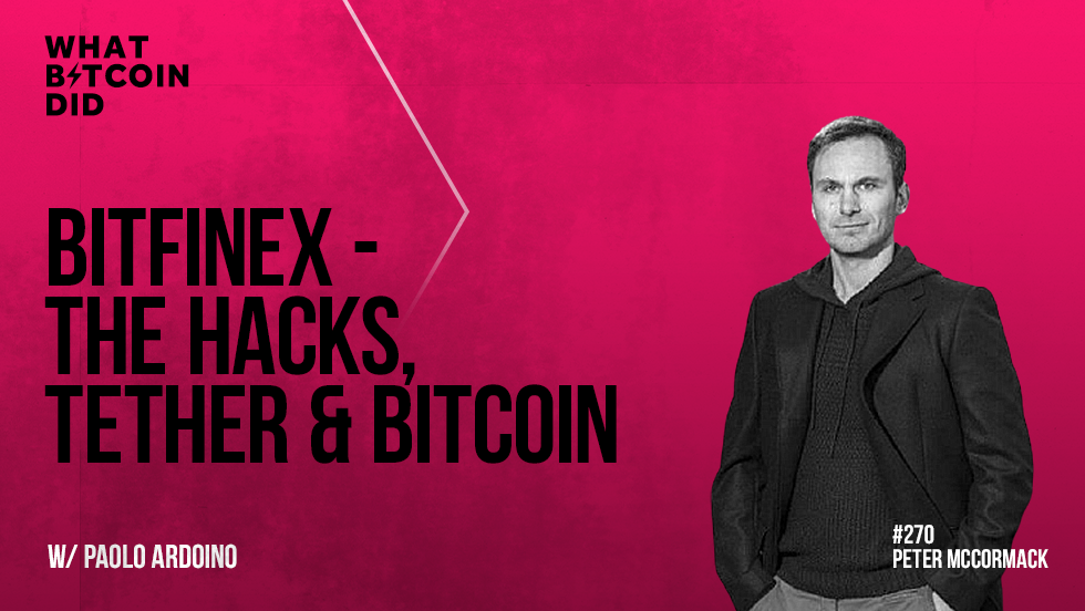 Bitfinex - The Hacks, Tether and Bitcoin with Paolo Ardoino