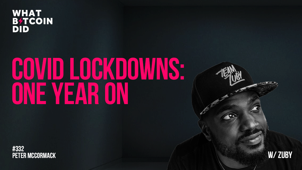 COVID Lockdowns: One Year On with Zuby