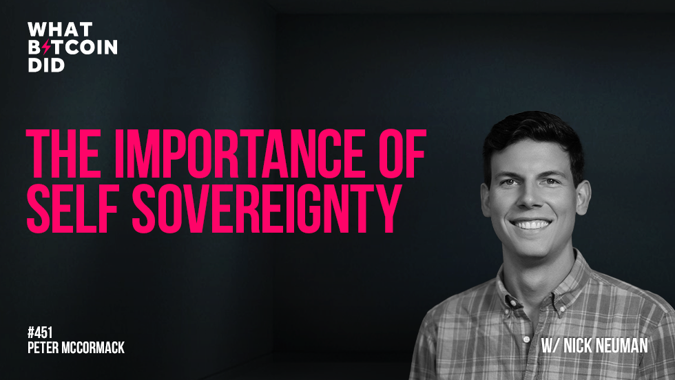 The Importance of Self Sovereignty with Nick Neuman