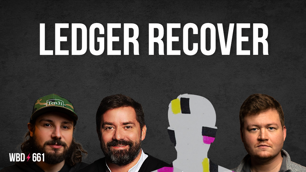 Ledger Recover with Pascal Gauthier, NVK, Matt Odell & Harry Sudock