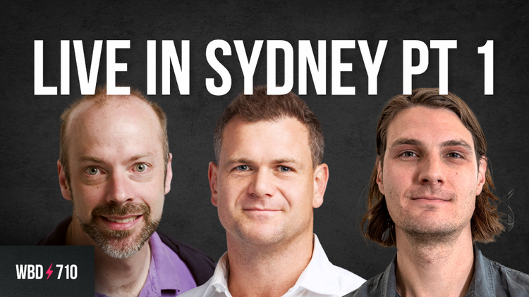 WBD Live in Sydney Pt 1 with Checkmate, Daniel Roberts & Rusty
