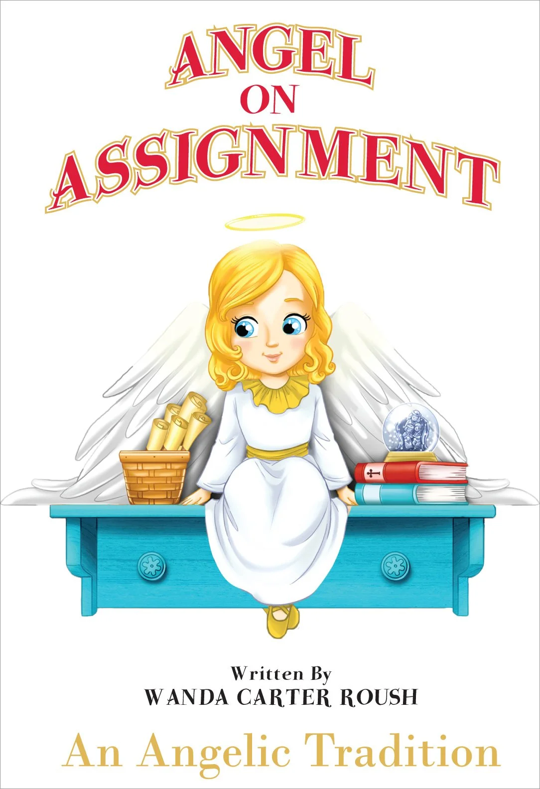 Book cover of Angel on Assignment, a children’s picture book by Wanda Carter Roush.