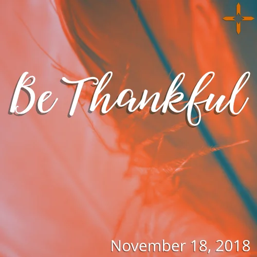 Be Thankful