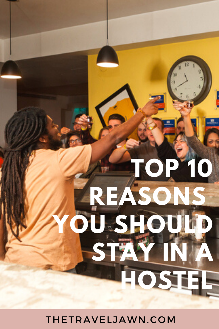 10 Reasons You Should Stay in a Hostel