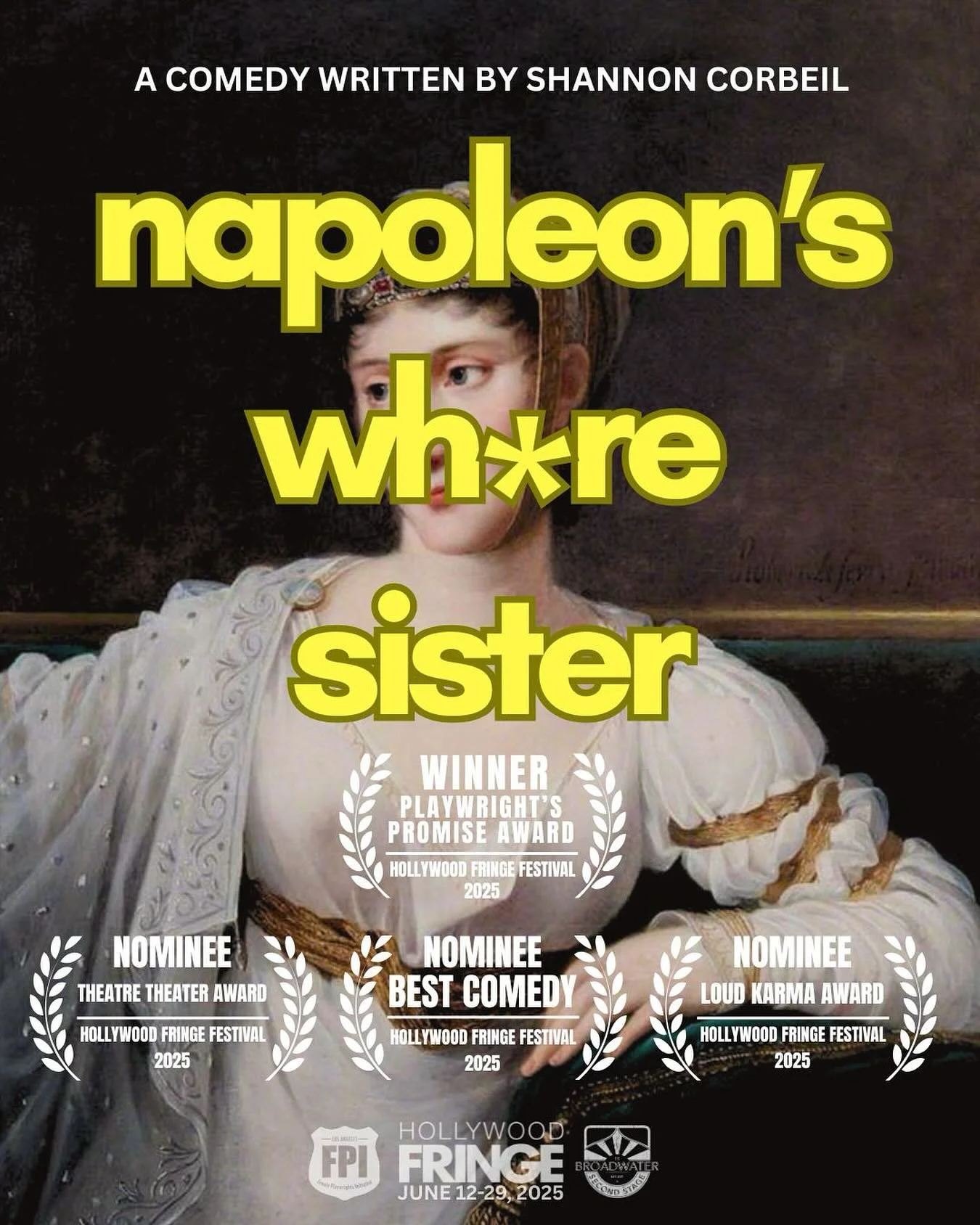 1804 - Napoleon Bonaparte wanted to conquer Europe. His rebellious little sister Pauline had other ideas.

2025 - Shannon Corbeil was feeling a little rebellious herself. 

🌟WINNER: Playwright&rsquo;s Promise Award - presented by Inkwell Theater

⭐️