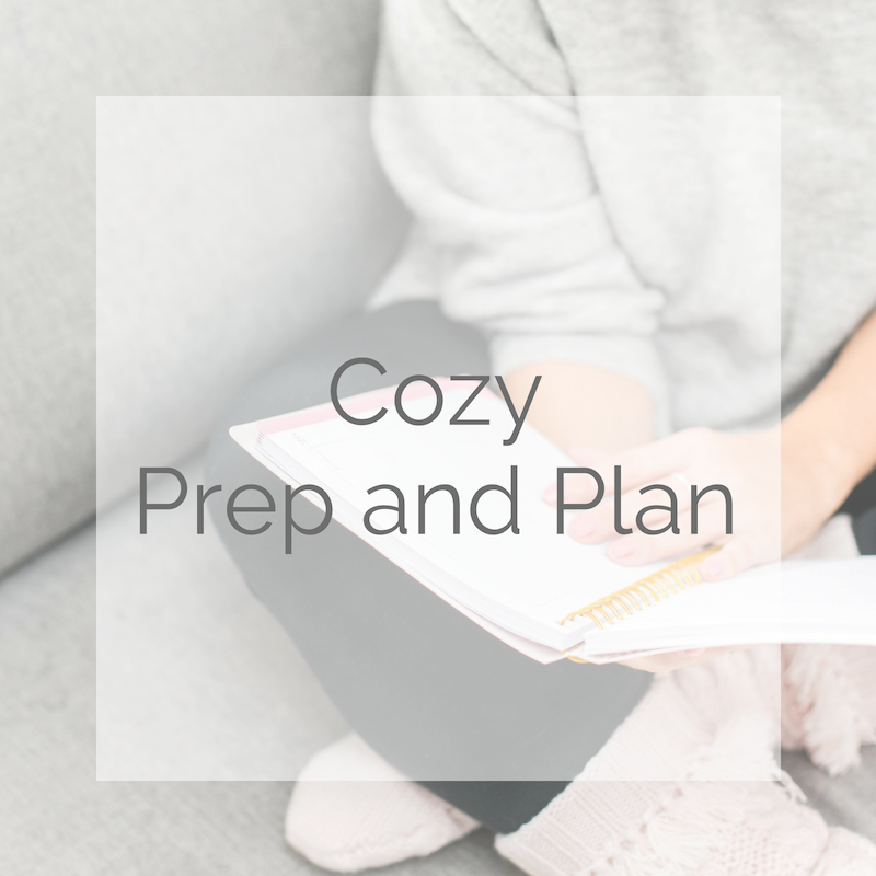 Cozy Prep and Plan