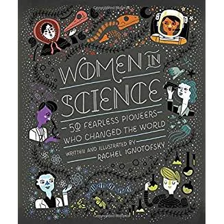 Women in Science, a multi-cultural, historical, feminist, illustrated, beautiful book, $16.99