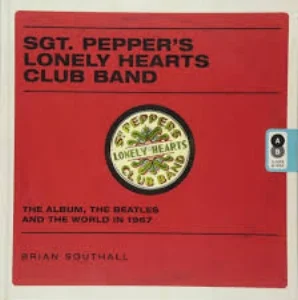 Sgt. Pepper's Lonely Hearts Club Band: The Album, the Beatles, and the World in 1967 by Brian Southall, former head of publicity at EMI, $30.00