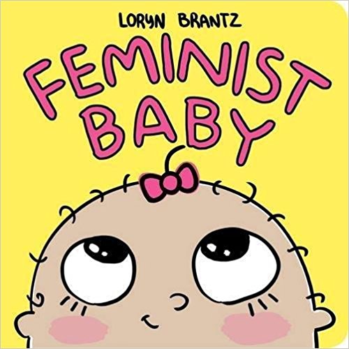Feminist Baby likes pink and blue.Sometimes she'll throw up on you!Feminist Baby chooses what to wearand if you don't like it she doesn't care! $12.99