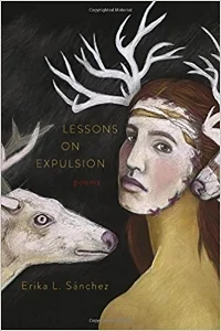 " Lessons on Expulsion marks the arrival of a vital new voice in American poetry. Erika L. Sánchez makes visible the violence striking down Mexican women living on the border and interrogates the historical and the familial origins of misogyny. Her gaze is unflinching and feminist; it marvels and questions and testifies. $16