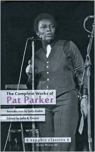 Parker stayed woke to black suffering, violence against black bodies especially those of black women to the suffering engendered by multiple, egregious oppressions. With THE COMPLETE WORKS OF PAT PARKER, we are allowed an opportunity to historicize …