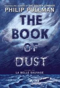 Philip Pullman, The Book of Dust - a prequel to His Dark Materials, $22.99