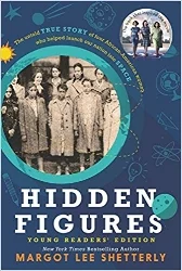 This edition of Margot Lee Shetterly’s acclaimed book is perfect for young readers. It is the powerful story of four African-American female mathematicians at NASA who helped achieve some of the greatest moments in our space program.&nbsp; $7.99