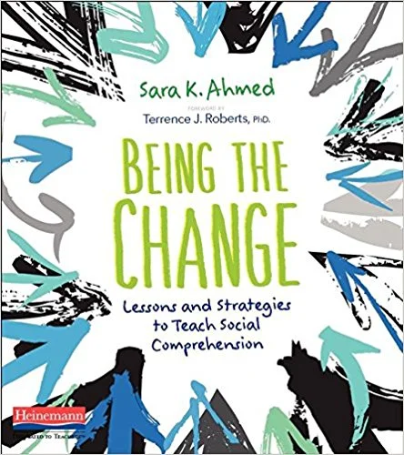 Being the Change: Lessons and Strategies to Teach Social Comprehension by Sara K. AhmedThis one is actually for teachers - based on the idea that people can develop skills and habits to serve them in the comprehension of social issues, Sara K. Ahmed…