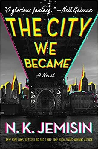 N.K. Jemisin, "The City We Became"