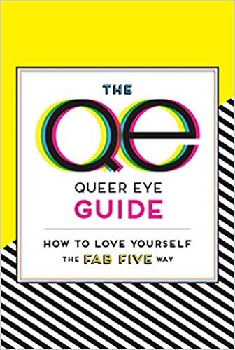 The Queer Eye Guide: How to Love Yourself the Fab Five Way — Big Blue  Marble Bookstore