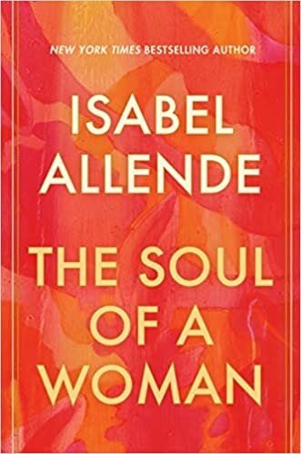 Isabelle Allende, "The Soul of a Woman"