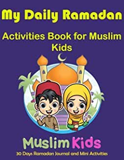 My Daily Ramadan Activities Book for Kids Muslim: Days Ramadan and Fasting Activity Book