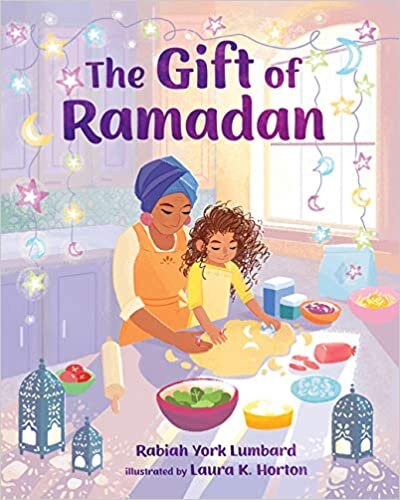 Rabiah York Lumbard, "The Gift of Ramadan"
