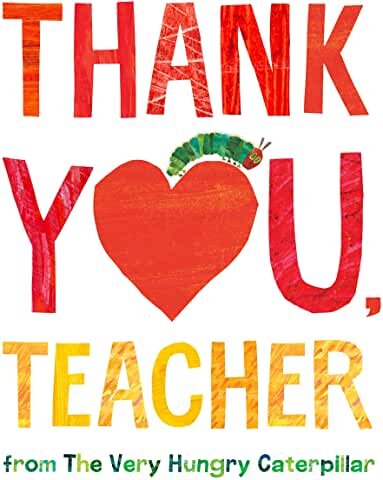 "Thank You, Teacher, from the Very Hungry Caterpillar"