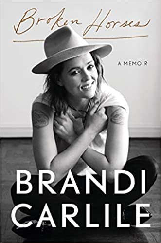 Brandi Carlile, "Broken Horses: A Memoir"