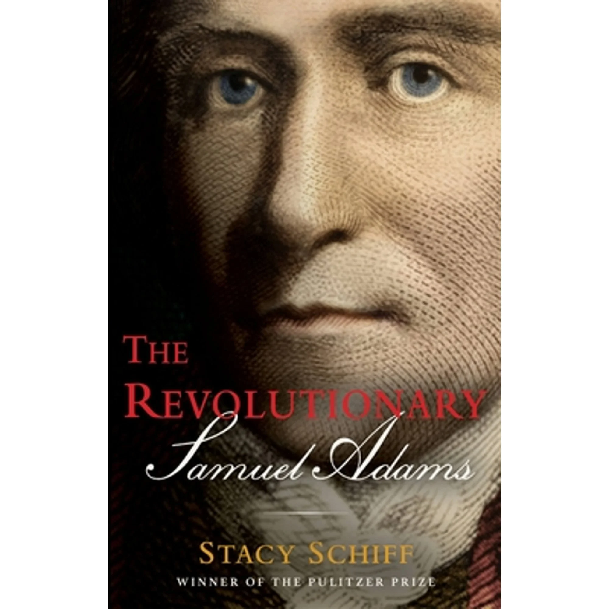 Stacy Schiff, Revolutionary: Samuel Adams