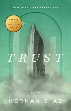 Hernan Diaz, Trust, paperback 5/2/23