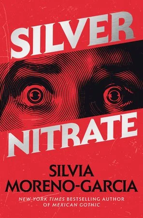 Silvia Moreno-Garcia, Silver Nitrate