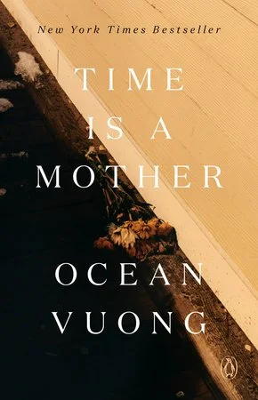 Ocean Vuong, Time Is a Mother