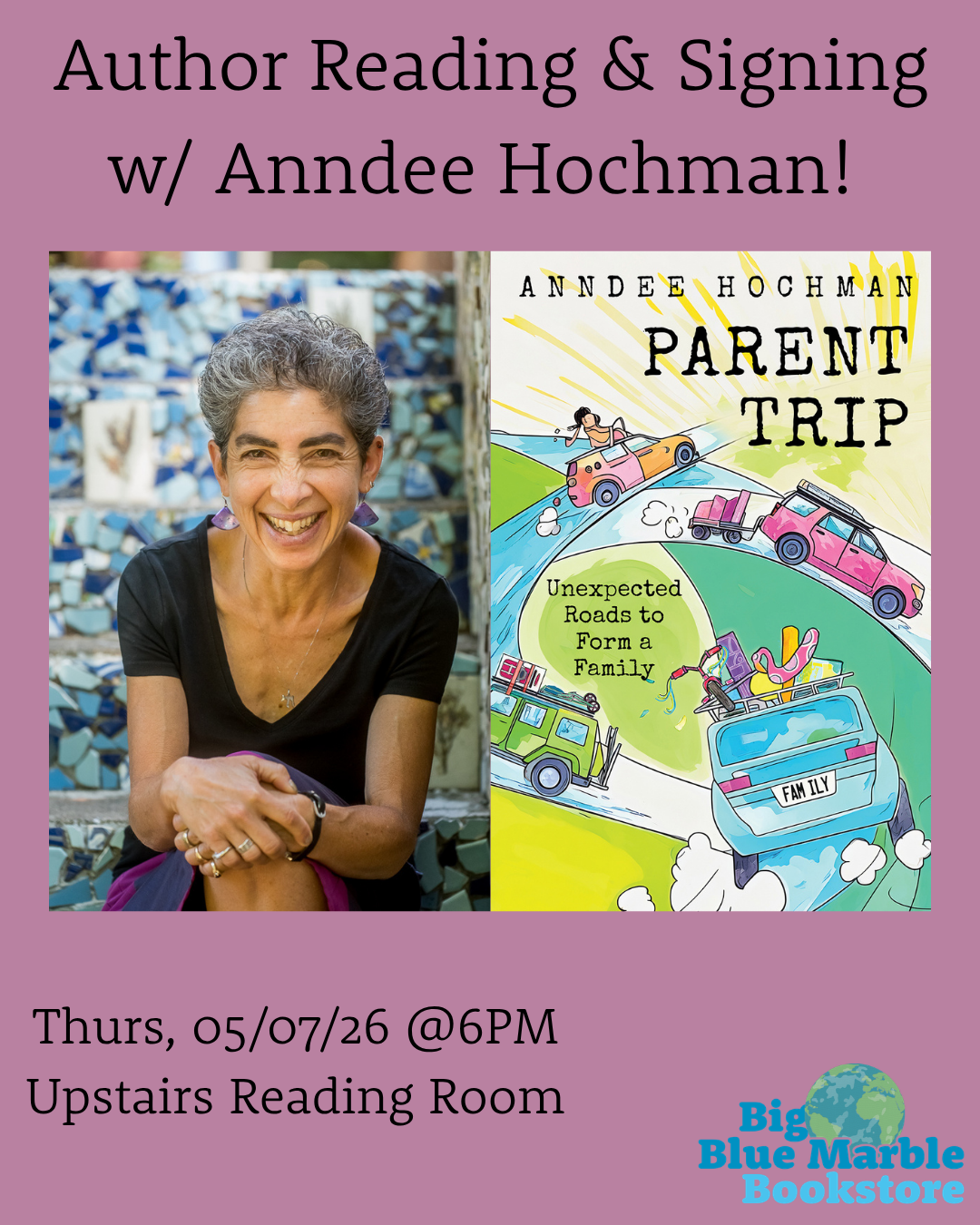 Author Reading &amp; Signing w/ Anndee Hochman, supporting "Parent Trip"!