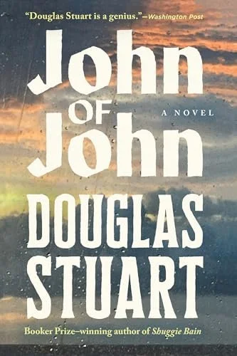 Douglas Stuart, John of John, 5/5/26