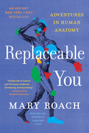 Mary Roach, Replaceable You Adventures in Human Anatomy, 9/16/25