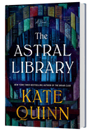 Kate Quinn, The Astral Library A Novel 2/17/26
