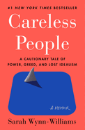 Sarah Wynn-Williams, Careless People A Cautionary Tale of Power, Greed, and Lost Idealism