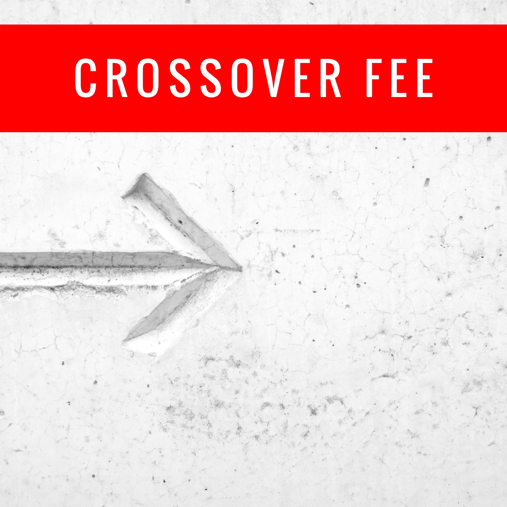 Crossover Fee