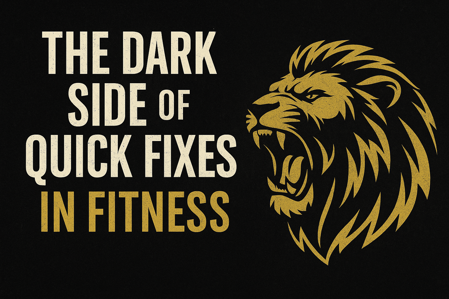 The Dark Side of “Quick Fixes” in Fitness
