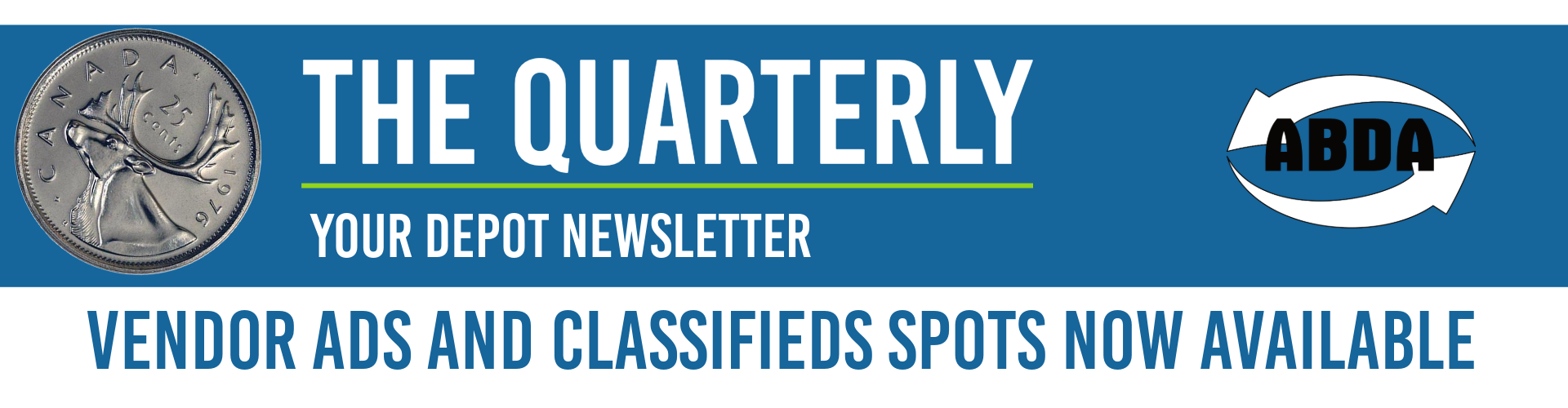 A newsletter banner titled "The Quarterly: Your Depot Newsletter" with a quarter coin featuring a squirrel and the word "Canada" on it, and the ABDA logo on a blue background.