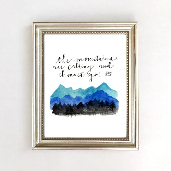 The Mountains Are Calling And I Must Go Happy Hart Co