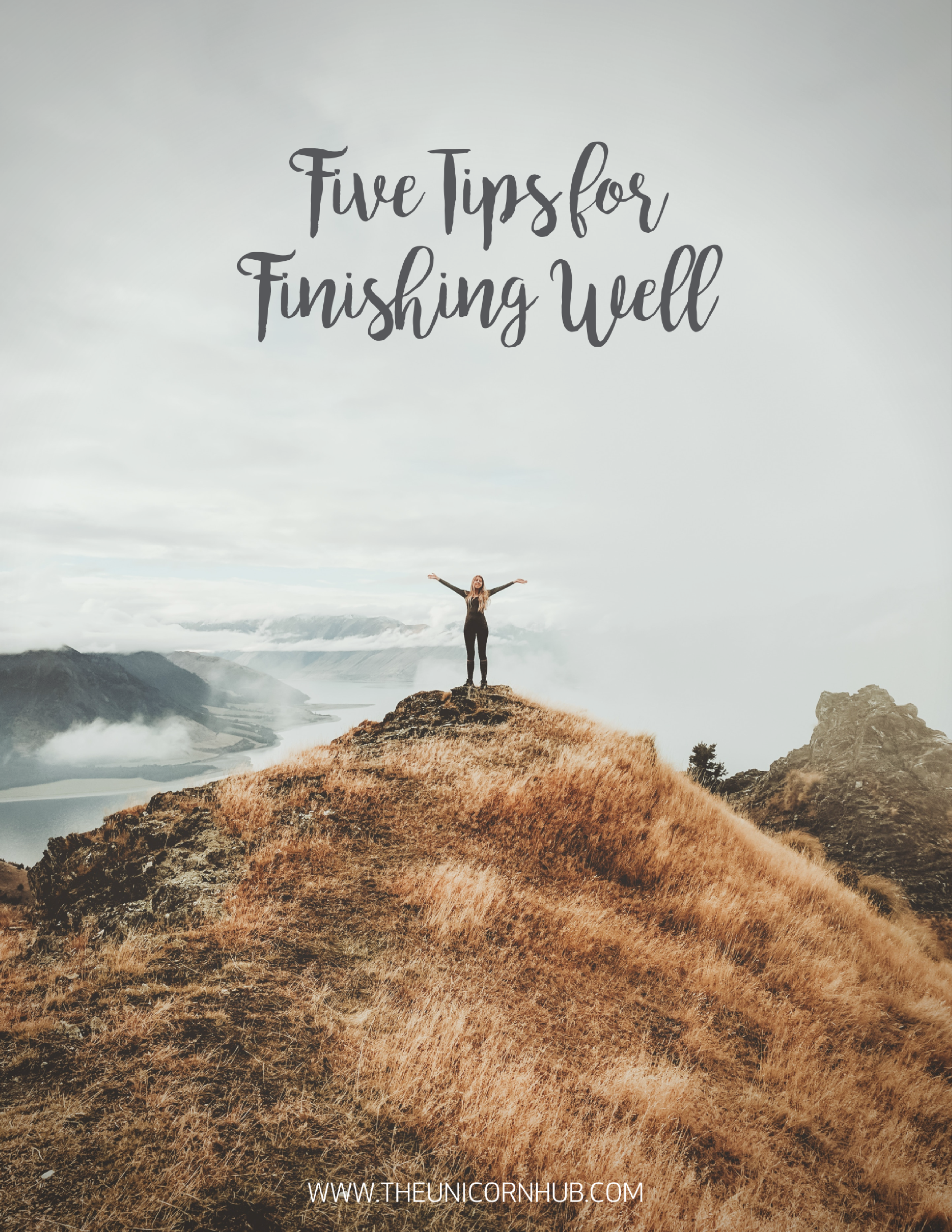 5 TIPS FOR FINISHING WELL