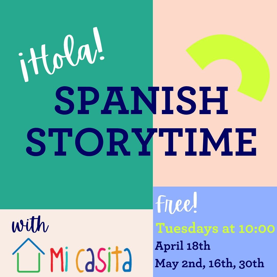 We are so excited to have @micasitapoplar back for some Spanish storytimes this Spring! We will read books, tell stories, dance, and sing all in espa&ntilde;ol! This is a great introduction to the Spanish language, all in a fun, inviting way. Childre