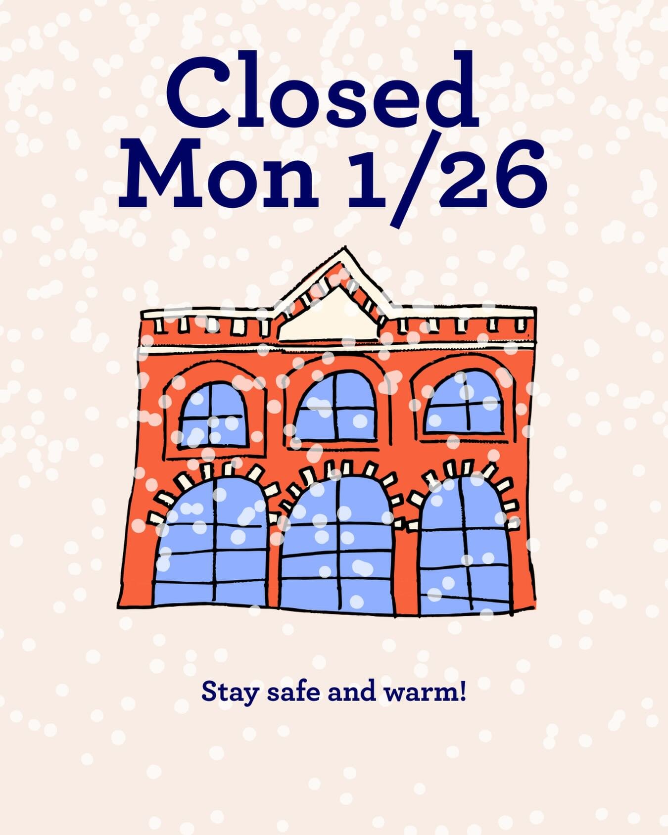 Closing tomorrow as well folks, don&rsquo;t want to risk anyone getting hurt getting to or from us. And let&rsquo;s be honest, we&rsquo;re not quite ready to dig out our cars yet. Continue to stay safe and warm!