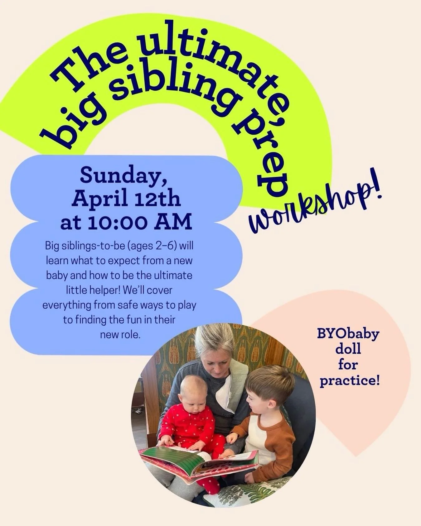 This workshop is for soon to be older siblings ages 2-6! For new big siblings, many times bringing home a baby is full of excitement, but also confusion, curiosity and normal growing pains transitioning into no longer being an only child. Led by @phi